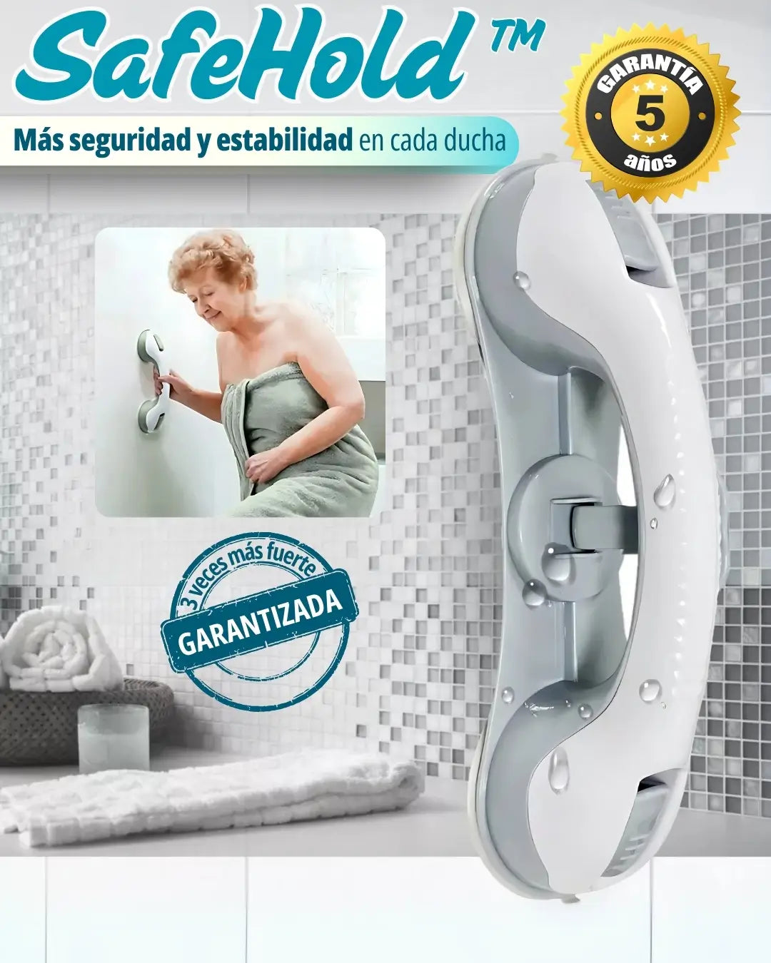 SAFE HOLD™ - El único agarré que te asegura mas seguridad y estabilidad en la ducha. 1
